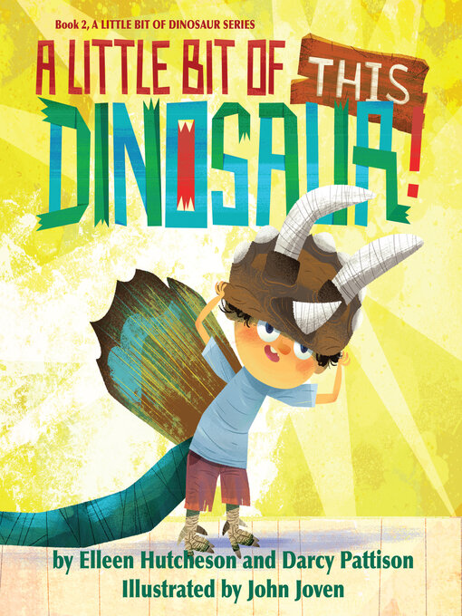 Title details for A Little Bit of THIS Dinosaur by Darcy Pattison - Available